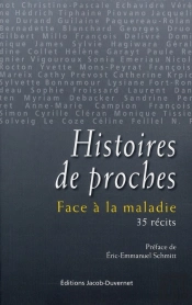 Histoires De Proches Face À La Maladie ; 35 Récits