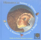 Histoires De Samson Le Hérisson, Georges Le Rouge-Gorge, Juliette La Rainette