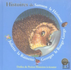 Bertrand.pt - Histoires De Samson Le Hérisson, Georges Le Rouge-Gorge, Juliette La Rainette