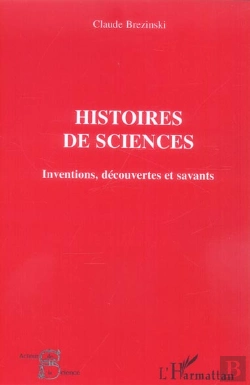 Bertrand.pt - Histoires De Sciences ; Inventions, Decouvertes Et Savants