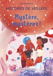 Histoires De Veillées Tome 3 : Mystère, Mystères !