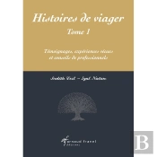 Histoires De Viager Tome 1 : Témoignages, Expériences Vécues Et Conseils De Professionnels