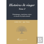 Histoires De Viager Tome 2 : Témoignages, Expériences Vécues Et Conseils De Professionnels