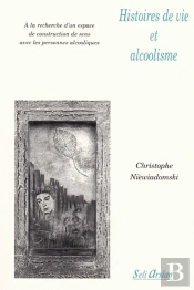 Histoires De Vie Et Alcoolisme