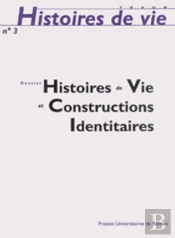 Histoires De Vie Et Constructions Identitaires