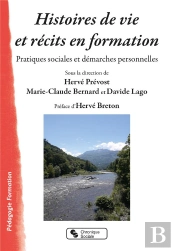 Histoires De Vie Et Récits En Formation : Pratiques Sociales Et Démarches Personnelles