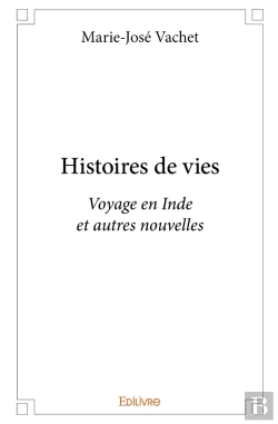 Bertrand.pt - Histoires De Vies : Voyage En Inde Et Autres Nouvelles