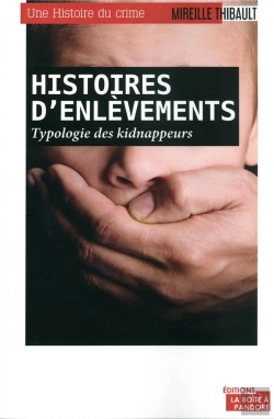 Bertrand.pt - Histoires D'Enlèvements ; Typologie Des Kidnappeurs