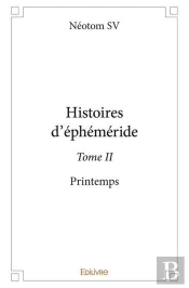 Histoires D'Ephemeride - T02 - Histoires D'Ephemeride - Printemps