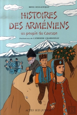 Bertrand.pt - Histoires Des Arméniens ; Un Peuple Du Caucase