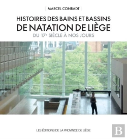 Bertrand.pt - Histoires Des Bains Et Bassins De Natation De Liege Du 17e Siecle A Nos Jours