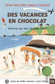 Histoires Des Jean-Quelque-Chose : Des Vacances En Chocolat