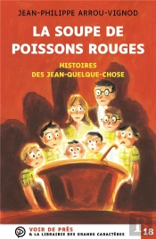 Histoires Des Jean-Quelque-Chose : La Soupe De Poissons Rouges