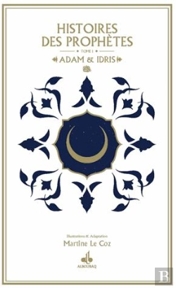 Bertrand.pt - Histoires Des Prophètes Tome 1 ; Adam Et Idris