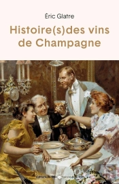 Histoire(S) Des Vins De Champagne