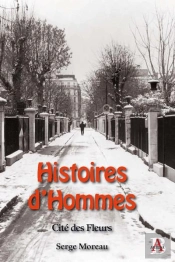 Histoires D'Hommes, Cité Des Fleurs