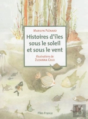 Histoires D'Îles Sous Le Soleil Et Sous Le Vent