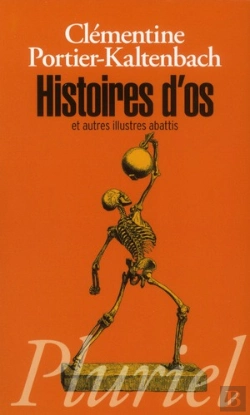 Bertrand.pt - Histoires D'Os Et Autres Illustres Abattis ; Morceaux Choisis De L'Histoire De France