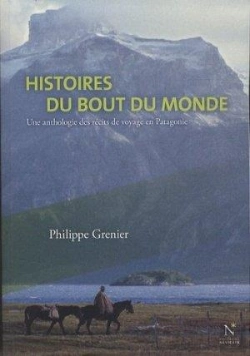 Bertrand.pt - Histoires Du Bout Du Monde ; Une Anthologie Des Récits De Voyage En Patagonie