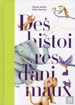 Bertrand.pt - Histoires Du Chien, De L Oiseau, De L Elephant, Du Chat, Du Lion, Du Cheval Et Du Pucereau