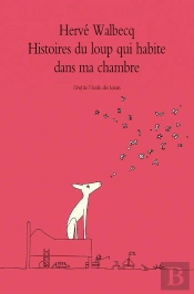 Histoires Du Loup Qui Habite Dans Ma Chambre