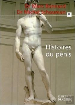 Bertrand.pt - Histoires Du Pénis : Le Sexe De L'Homme Vu Au Travers De La Médecine, La Psychologie, La Mythologie, L'Histoire, L'Ethnol