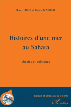 Bertrand.pt - Histoires D'Une Mer Au Sahara ; Utopies Et Politiques