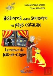 Histoires D'Une Société En Pays Catalan Tome 2 ; Le Retour De Nas-De-Cagne