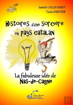 Bertrand.pt - Histoires D'Une Sorcière En Pays Catalan T4 La Fabuleuse Idée De Naz-De-Cagne
