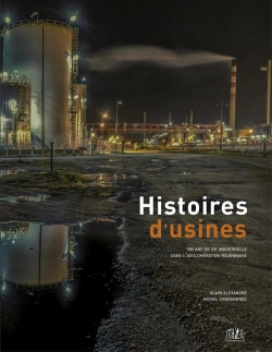 Bertrand.pt - Histoires D'Usines ; 180 D'Histoire Industrielle Dans L'Agglomération Rouennaise