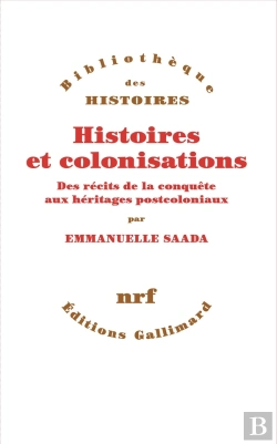 Bertrand.pt - Histoires Et Colonisations : Des Récits De La Conquête Aux Héritages Postcoloniaux