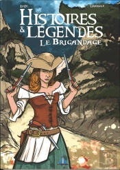 Histoires Et Legendes Le Brigandage
