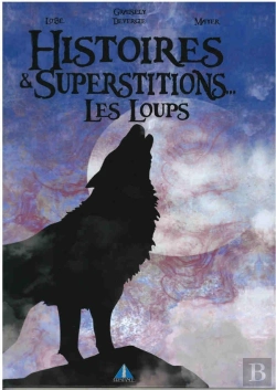 Bertrand.pt - Histoires Et Superstitions Les Loups