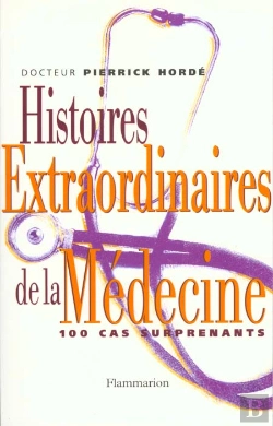 Bertrand.pt - Histoires Extraordinaires De La Medecine : Cent Cas Particuliers