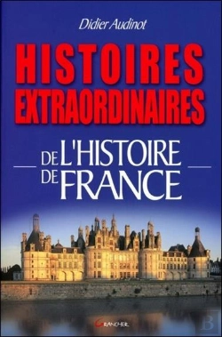 Bertrand.pt - Histoires Extraordinaires De L'Histoire De France