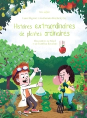 Histoires Extraordinaires De Plantes Ordinaires