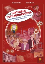 Histoires Extraordinaires Des Mathématiques Et De L'Informatique – Tome 3