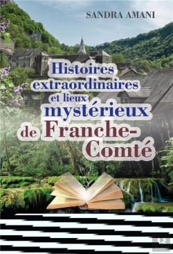 Bertrand.pt - Histoires Extraordinaires Et Lieux Mysterieux De Franche-Comte