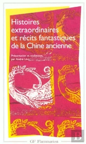 Histoires Extraordinaires Et Recits Fantastiques De La Chine Ancienne