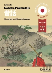 Histoires Faciles À Lire : Japonais - Contes D'Autrefois - A2-B1 : Six Mukashibanashi : Contes Populaires De Tradition Orale (2e Édition)
