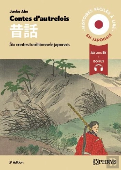 Bertrand.pt - Histoires Faciles À Lire : Japonais - Contes D'Autrefois - A2-B1 : Six Mukashibanashi : Contes Populaires De Tradition Orale (2e Édition)