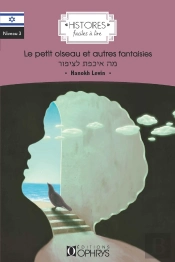 Histoires Faciles À Lire : Le Petit Oiseau Et Autres Fantaisies