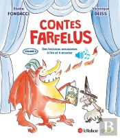 Histoires Farfelues D'Orthographe : Contes Farfelus : Des Histoires Amusantes À Lire Et À Écouter Tome 2