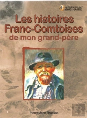 Histoires Franc Comtoises De Mon Grand Pere