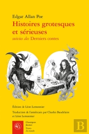 Histoires Grotesques Et Sérieuses ; Derniers Contes