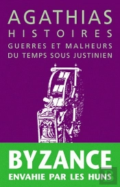 Histoires. Guerres Et Malheurs Du Temps Sous Justinien