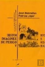 Histoires Imaginées Du Périgord Vrai