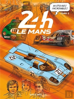 Bertrand.pt - Histoires Incroyables Des 24h Du Mans Tome 2