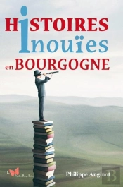 Histoires Inouïes En Bourgogne