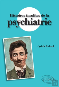 Bertrand.pt - Histoires Insolites De La Psychiatrie